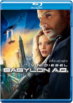 Babylon A.D. 2008 EXTENDED m720p BluRay x264-BiRD Babylon A.D. 2008 EXTENDED m720p BluRay x264-BiRD
