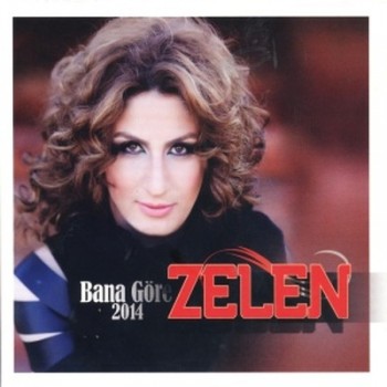 Zelen - Bana Göre 2014 (2014) Maxi Single Albüm İndir Zelen - Bana Göre 2014 (2014) Maxi Single Albüm İndir