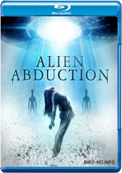 Alien Abduction 2014 m720p BluRay x264-BiRD Alien Abduction 2014 m720p BluRay x264-BiRD